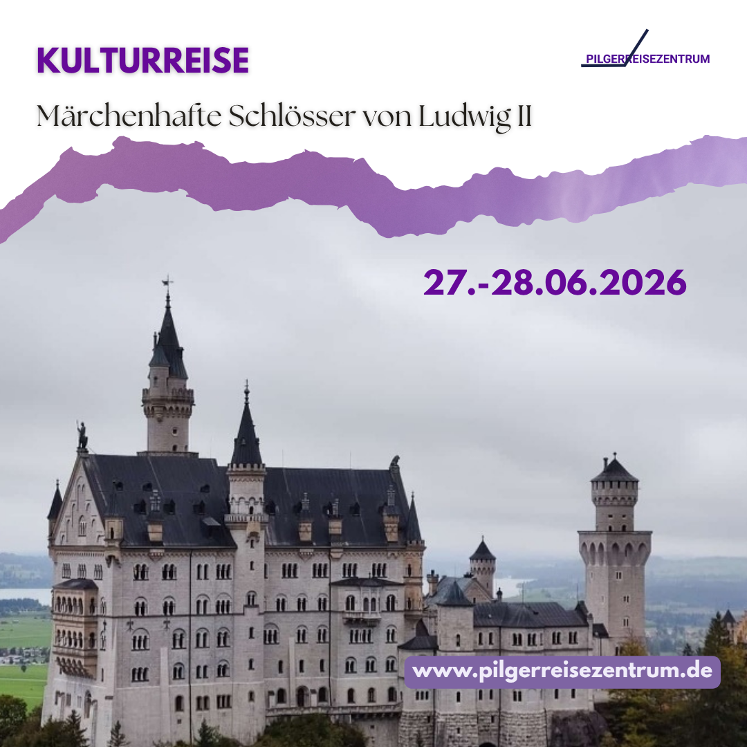 Kulturreise Märchenhafte Schlösser von Ludwig II
